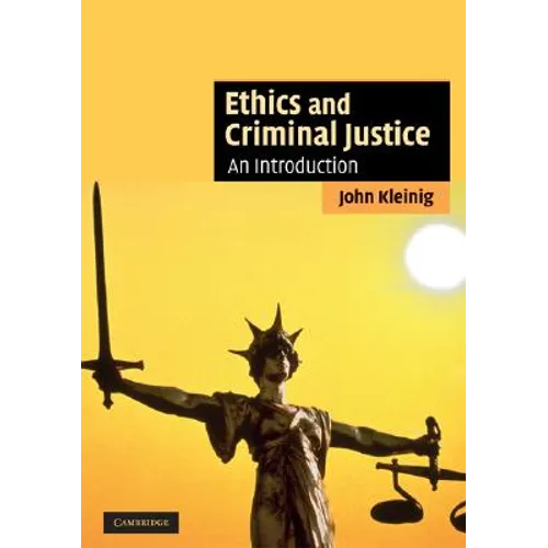 Ethics and Criminal Justice: An Introduction