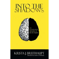 Into the Shadows: An Illustrated Memoir of Brain Injury