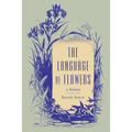 The Language of Flowers: A History