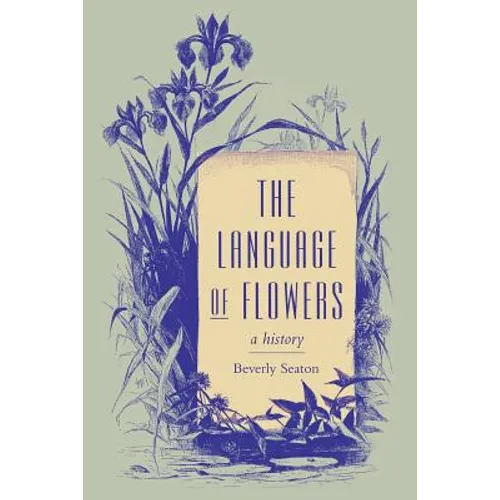 The Language of Flowers: A History