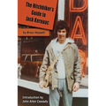 The Hitchhiker's Guide to Jack Kerouac: The Adventure of the Boulder '82 On The Road Conference - Finding Kerouac, Kesey and The Grateful Dead Alive &