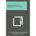 Freemasonry in Virginia, 1733-1936