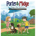 Porter and Midge: Paws for Safety: A Kid's Guide to Safe Dog Interactions