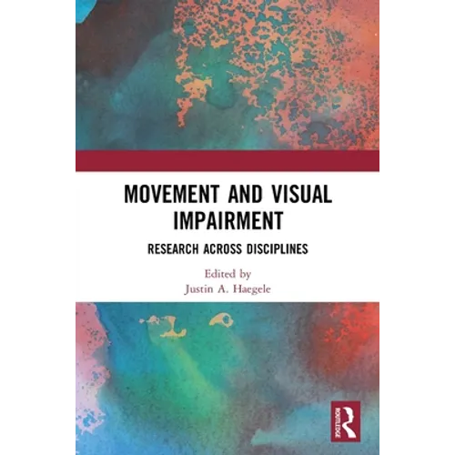 Movement and Visual Impairment: Research Across Disciplines