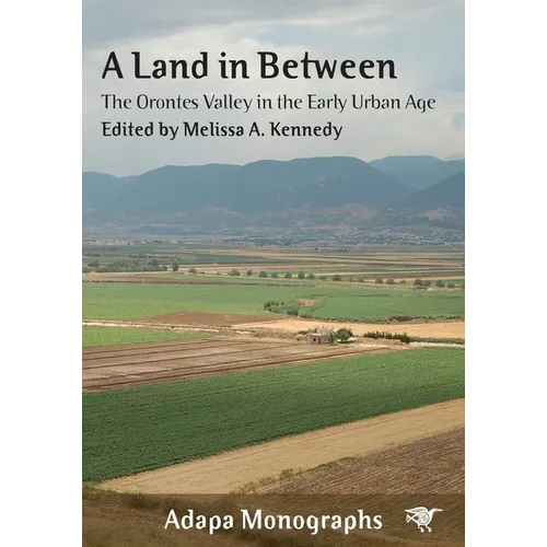 A Land in Between: The Orontes Valley in the Early Urban Age