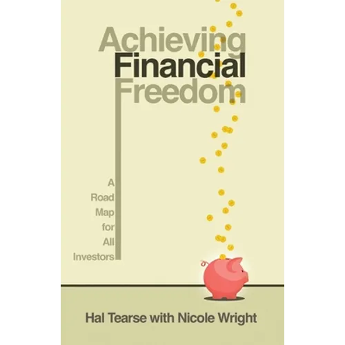 Achieving Financial Freedom: A Roadmap for All Investors