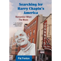 Searching for Harry Chapin's America: Remember When the Music