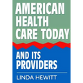 American Health Care Today And Its Providers