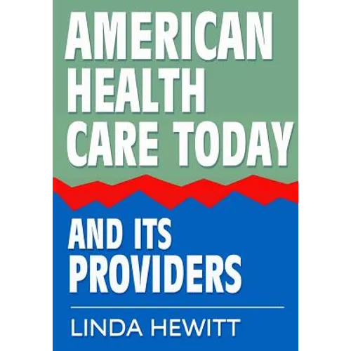 American Health Care Today And Its Providers