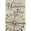 Refiguring Huckleberry Finn