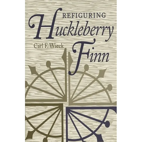 Refiguring Huckleberry Finn