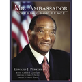 Mr. Ambassador: Warrior for Peace