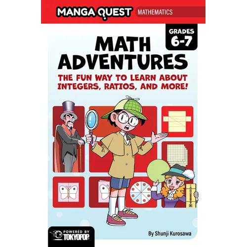 Manga Quest Mathematics: Math Adventures with Integers, Ratios, and More!