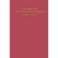 The Libro de Los Buenos Proverbios: A Critical Edition
