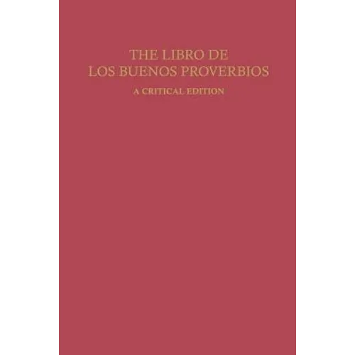 The Libro de Los Buenos Proverbios: A Critical Edition