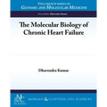 The Molecular Biology of Chronic Heart Failure