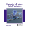 Digitization in Dentistry: Clinical Applications