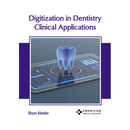 Digitization in Dentistry: Clinical Applications