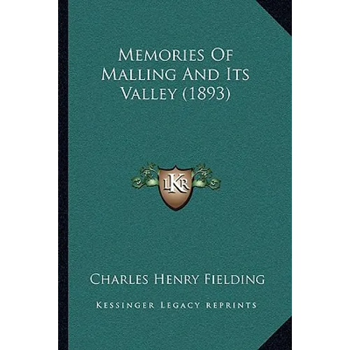 Memories Of Malling And Its Valley (1893)