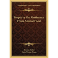 Porphyry On Abstinence From Animal Food