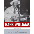 American Legends: The Life of Hank Williams