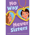 No Way Never Sisters