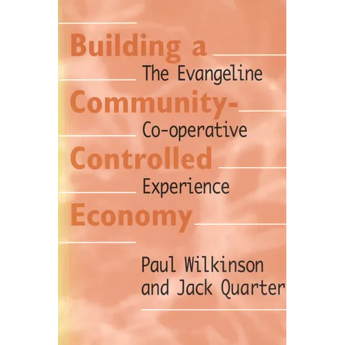 Building a Community-Controlled Economy: The Evangeline Co-operative Experience