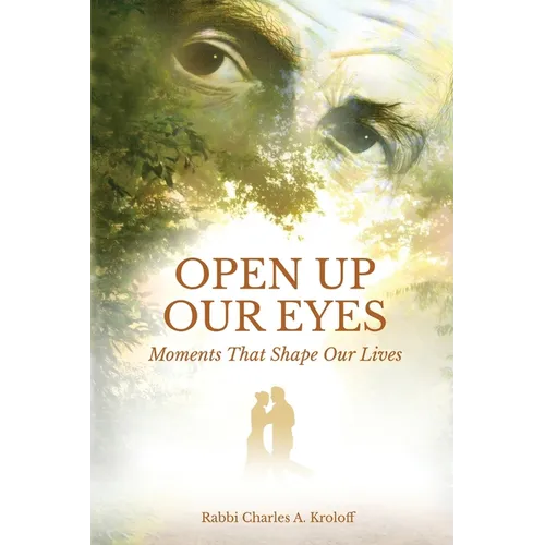 Open Up Our Eyes: Moments That Shape Our Lives