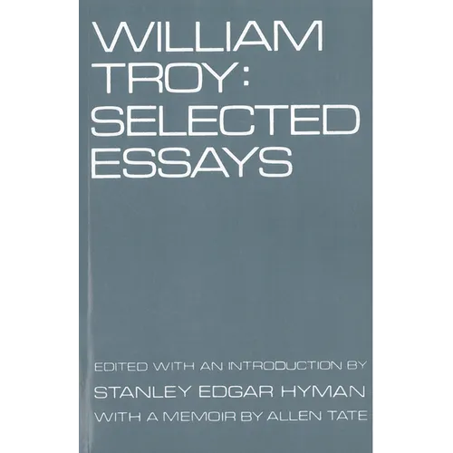William Troy: Selected Essays