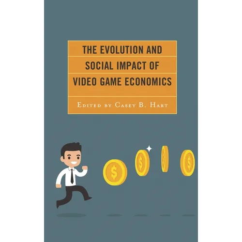 The Evolution and Social Impact of Video Game Economics