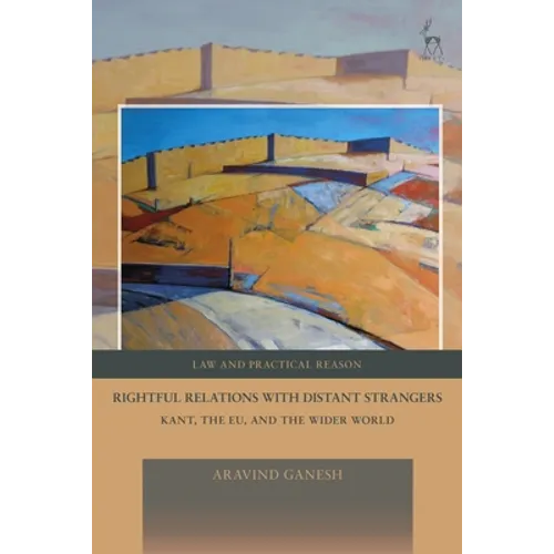 Rightful Relations with Distant Strangers: Kant, the Eu, and the Wider World