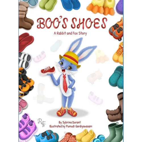 Boo's Shoes - A Rabbit And Fox Story: Learn To Tie Shoelaces