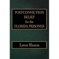 Postconviction Relief for the Florida Prisoner