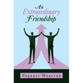 An Extraordinary Friendship