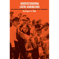 Understanding Latin Americans: With Special Reference to Religious Values and Movements