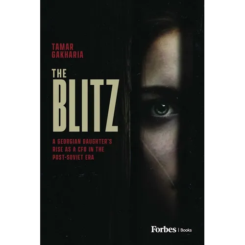 The Blitz: A Georgian Daughter's Rise as a CFO in the Post-Soviet Era