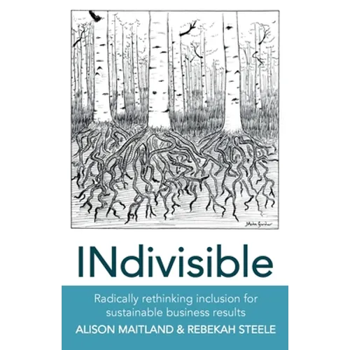INdivisible: Radically rethinking inclusion for sustainable business results