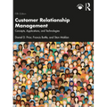 Customer Relationship Management: Concepts, Applications and Technologies