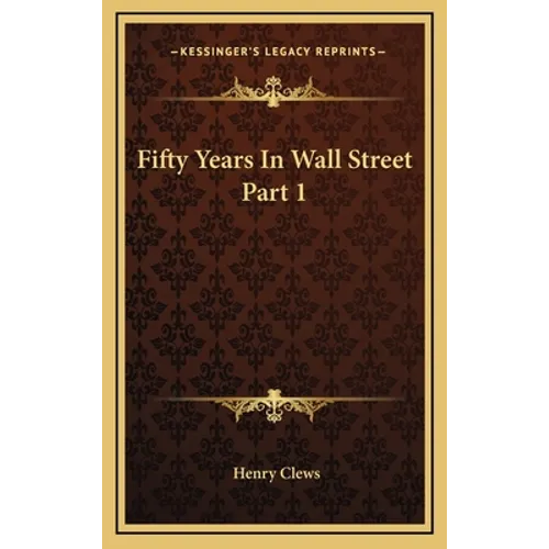 Fifty Years In Wall Street Part 1