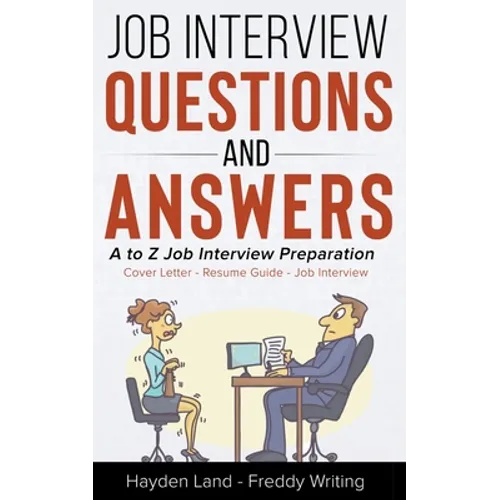 Job Interview Questions & Answers - A to Z preparation