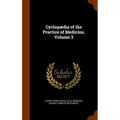 Cyclopædia of the Practice of Medicine, Volume 3