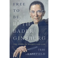 Free To Be Ruth Bader Ginsburg: The Story of Women and Law