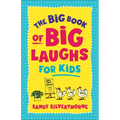 The Big Book of Big Laughs for Kids