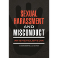 Sexual Harassment and Misconduct: An Encyclopedia