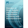 Disorders of Motor, Somatic and Cognitive Development in Children with Neurodysfunctions