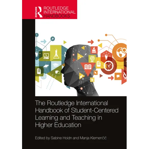 The Routledge International Handbook of Student-Centered Learning and Teaching in Higher Education