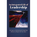 An Integrated Life of Leadership: 20 Years of Nurturing & Inspiring Others to Reach for the Stars