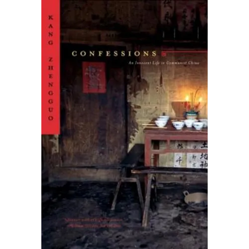 Confessions: An Innocent Life in Communist China