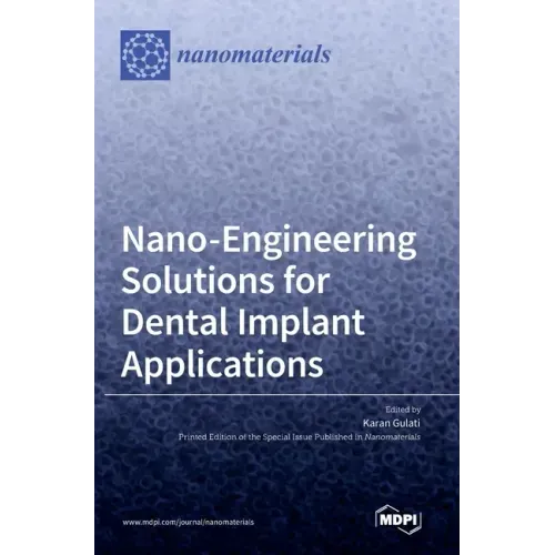 Nano-Engineering Solutions for Dental Implant Applications