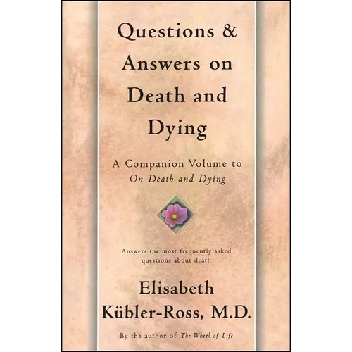 Questions and Answers on Death and Dying: A Companion Volume to on Death and Dying